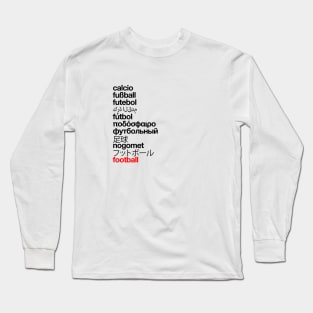 Football, the world game (black) Long Sleeve T-Shirt